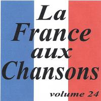 La France aux chansons volume 24