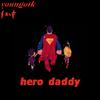 YOUNG OTK - Hero Daddy