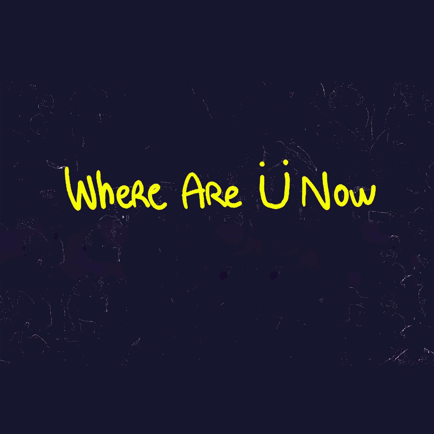 where are you now (originally performed by skrillex and diplo