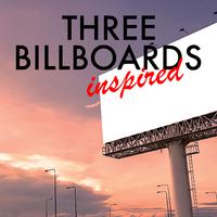 Three Billboards Inspired