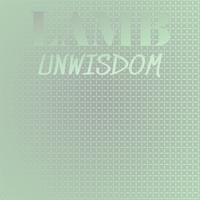 Lamb Unwisdom