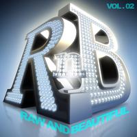 R 'n' B: Raw and Beautiful, Vol. 2