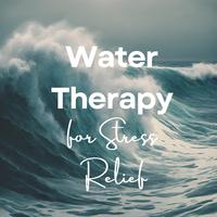 Water Therapy for Stress Relief