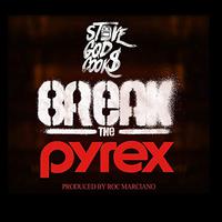 Break the Pyrex