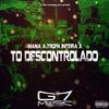 DJ NG7 ORIGINAL - Mama a Tropa Inteira X To Descontrolado