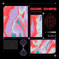 Dark Chips - Late Night Gaming