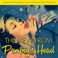 The View from Pompey's Head (Music from the Original 1955 Motion Picture Soundtrack)