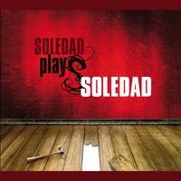 Soledad Plays Soledad