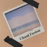 Chant Fusion