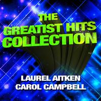 The Greatest Hits Collection - Laurel Aitken & Carol Campbell