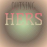 Outsing Hers