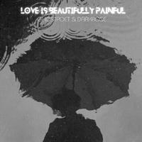 Love Is Beautifully Painful (Ghost Duet Version)