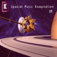 Spacial Music Compilation 03