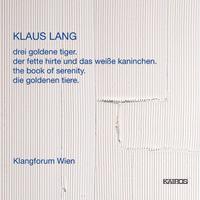 Klaus Lang: The Book of Serenity