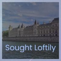 Sought Loftily