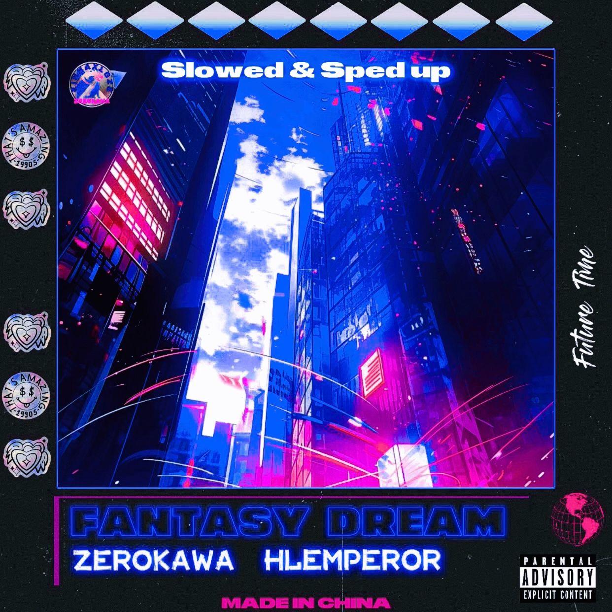 Fantasy Dream（Sped up）