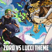 Zoro vs Lucci Theme