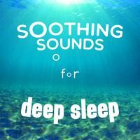 Soothing Sounds for Deep Sleep