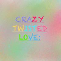 CRAZY TWISTED LOVE: SOUNDTRACK