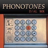 Phonotones - Dial 6