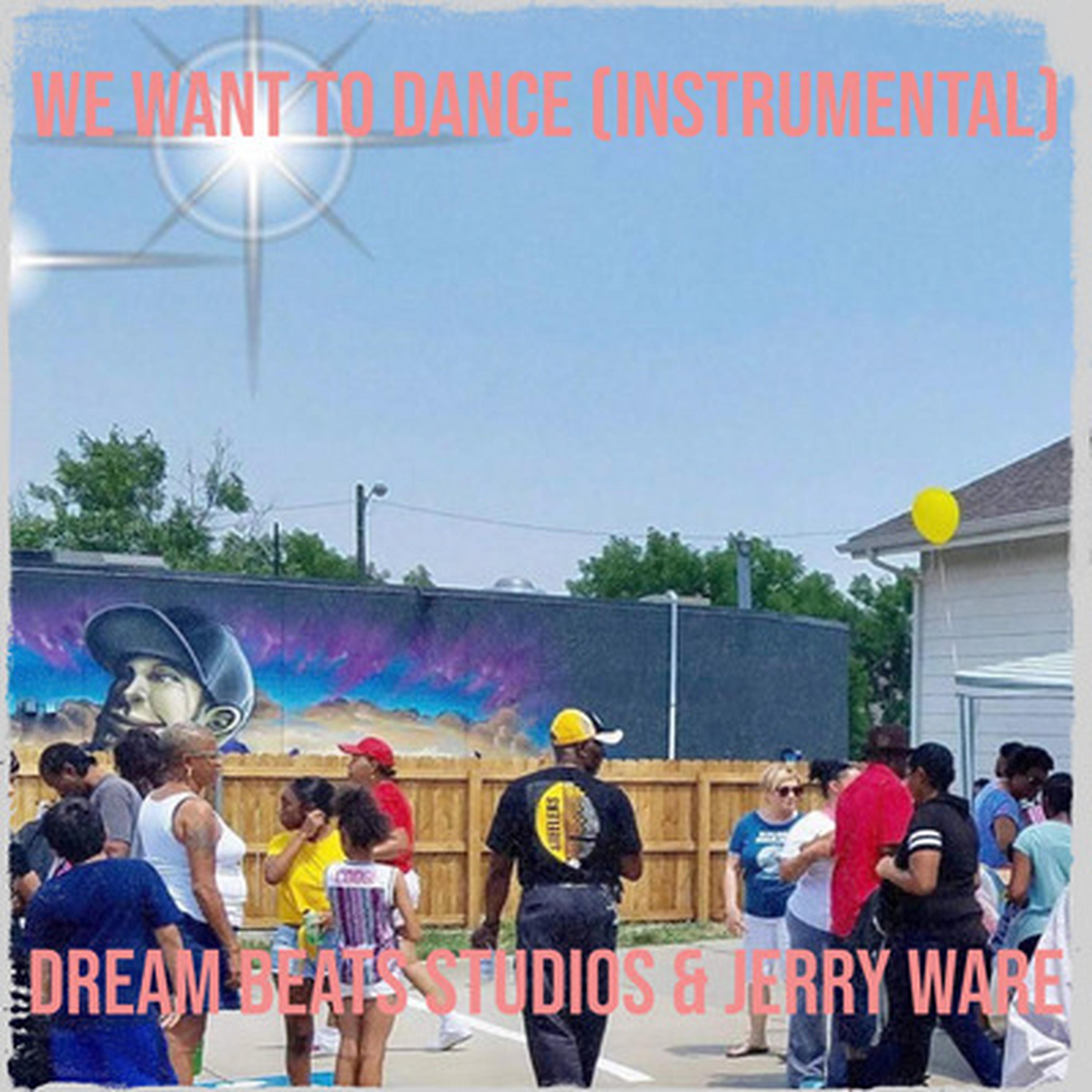 We Want To Dance (Instrumental)