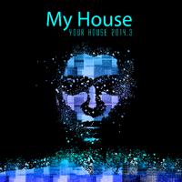 My House Is Your House 2014.3