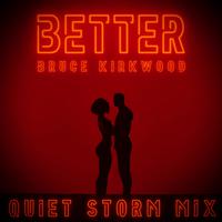 Better (Quiet Storm Mix)