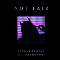 not fair (feat. reymundo)