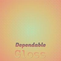 Dependable Gloss