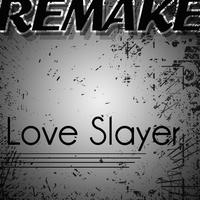 Love Slayer (Joe Jonas Remake) - Single