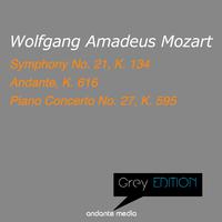 Grey Edition - Mozart: Symphony No. 21, K. 134 & Piano Concerto No. 27, K. 595