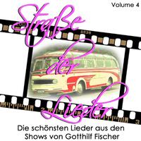 Strasse der Lieder, Vol. 4 Die schönsten Lieder aus den Shows von Gotthilf Fischer