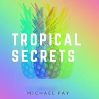 Tropical Secrets