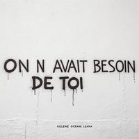 On n’avait besoin de toi (feat. Oceane & Leana)