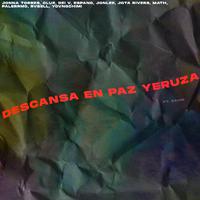 Descansa en Paz Yeruza (feat. Sahir)