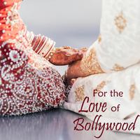 For the Love of Bollywood