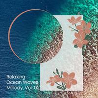 Relaxing Ocean Waves Melody, Vol. 02