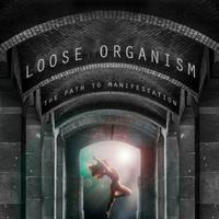 Loose Organism资料,Loose Organism最新歌曲,Loose OrganismMV视频,Loose Organism音乐专辑,Loose Organism好听的歌