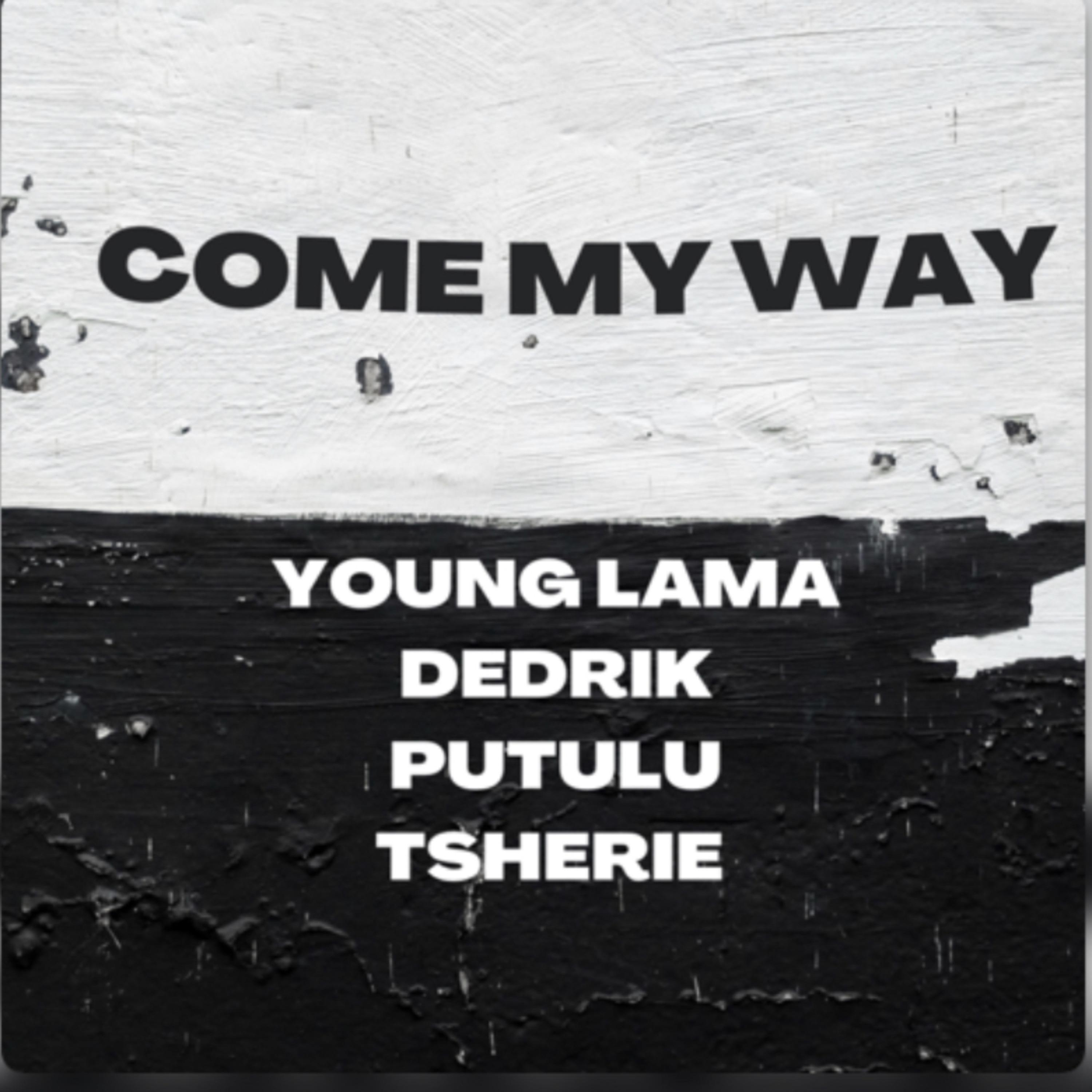Come my way (feat. Dedrik, Tsherie & Younglama)