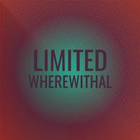 Limited Wherewithal