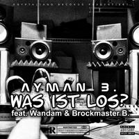 Was ist Los (feat. Wandam & Brockmaster B.)