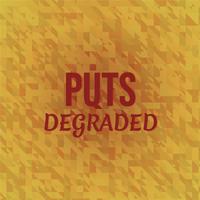 Puts Degraded