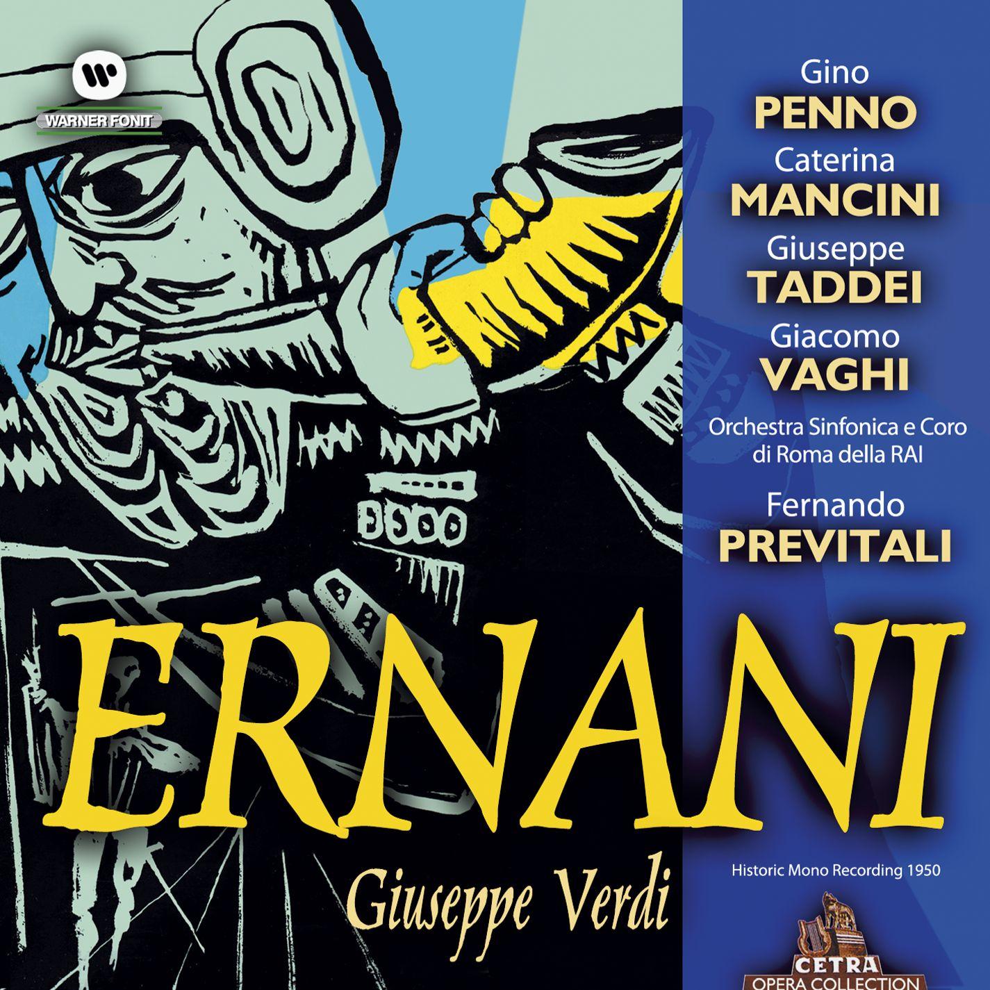 Ernani:Part 1: Il bandito "In fin che un brando vindice" [Silva, Chorus, Ernani, Carlo, Jago, Riccardo, Elvira]