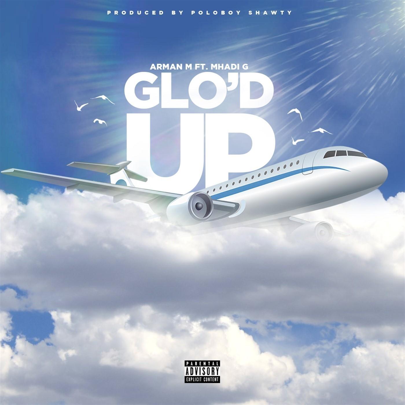 Glo'd Up (feat. Mhadi G)