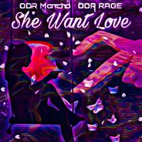 She Want Love (feat. DDR Moncho)