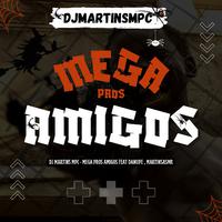 MEGA PROS AMIGOS