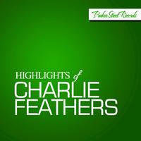 Highlights Of Charlie Feathers