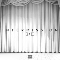 Intermission I & II