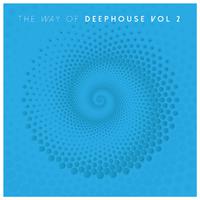 The Way of Deep House, Vol. 2