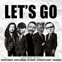 Let's Go (feat. Not Norman, Tyler Quillen & Designer Disguise)